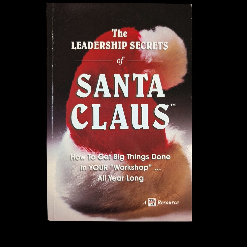 The Leadership Secrets of Santa Claus Eric Harvey Paperback Business Book